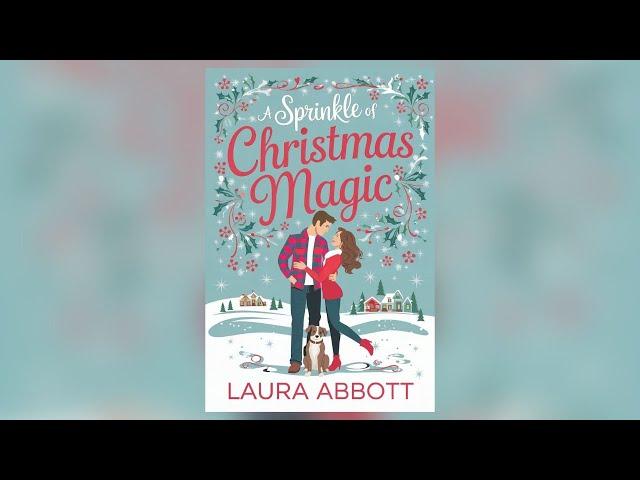 A Sprinkle of Christmas Magic [FULL romance audiobook]: a small town, single dad, sweet romance