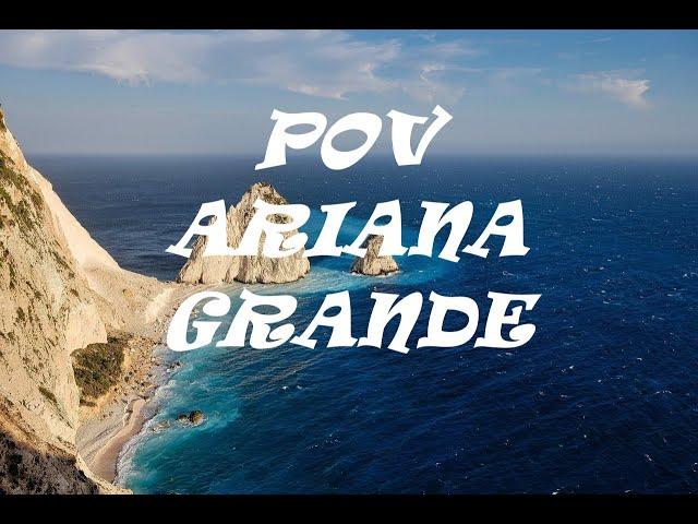 POV - Ariana Grande Lirycs