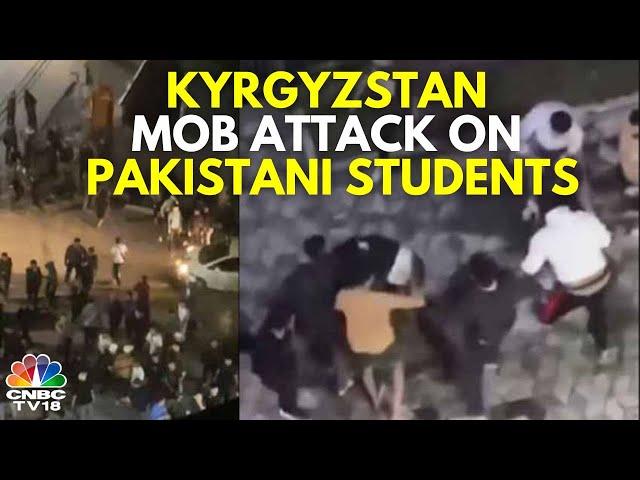 Explained: Why Kyrgyzstan Mob Is Attacking Pakistani Students? | N18G