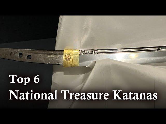 Top 6 National Treasure Katanas /  History of Japanese Swords