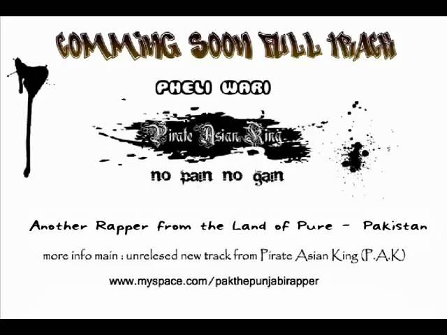 Pehli Wari - P.A.K. (Pirate Asian King) The Punjabi Rapper