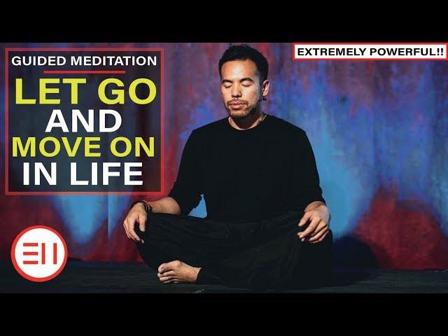 Most Powerful Guided Meditation to Let Go and Move On in Life | INSTANT RESULTS!! [MUST TRY!!]