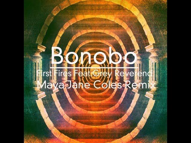 Bonobo - First Fires (feat. Grey Reverend) (Maya Jane Coles Remix) (Official Audio)