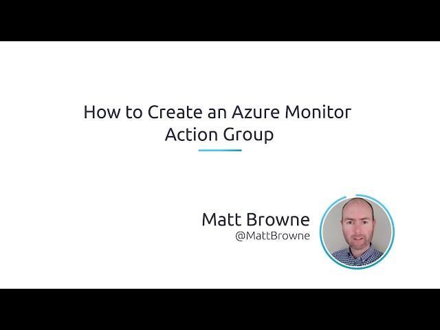 How To Create An Azure Monitor Action Group