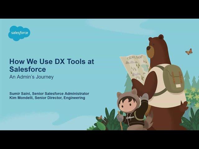 How we use DX Tools at Salesforce, An Admin's Journey