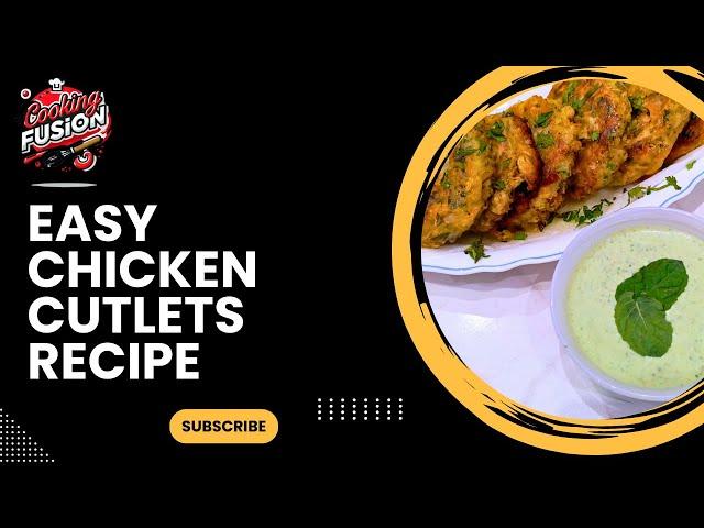 Easy Chicken Cutlets Recipe | How to make chicken cutlets | Cooking Fusion