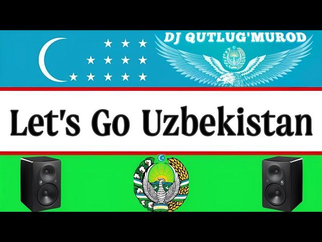 Dj Qutlug'murod - Let's Go Uzbekistan (Electronic) 2023