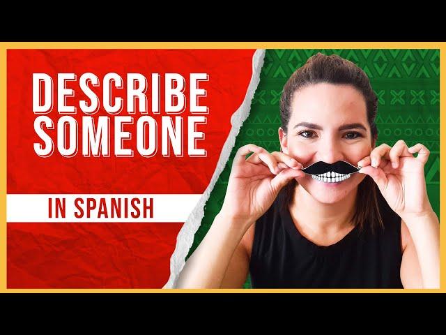 38 Essential Chunks to Describe People in Spanish [SPANISH LESSON 26]