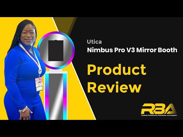 Utica's Nimbus Pro V3 Mirror Booth Review- RBA Photobooths