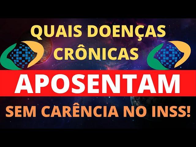 Quais as Doenças Crônicas que dão Direito a Aposentadoria no Inss Doenças que Aposentam sem Carência