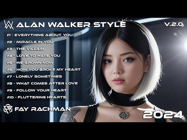 Alan Walker Style & Fay Rachman | New Song Playlist 2024 | Full Album v.2.0 | #EDM #Remix #Chill