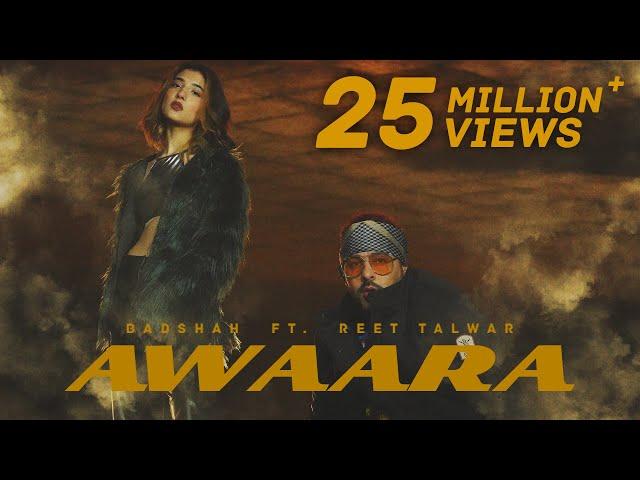 AWAARA I OFFICIAL MUSIC VIDEO I BADSHAH FT. REET TALWAR