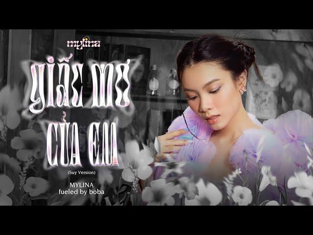 MYLINA, fueled by boba - 'Giấc Mơ Của Em (Suy Ver.)' | Official Lyric Video