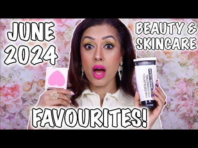 My June 2024 Beauty & Skincare Favourites