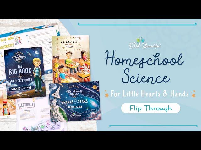 PreK-2nd Grade Homeschool Science: Sparks and Stars | Flip Through | The Good and the Beautiful