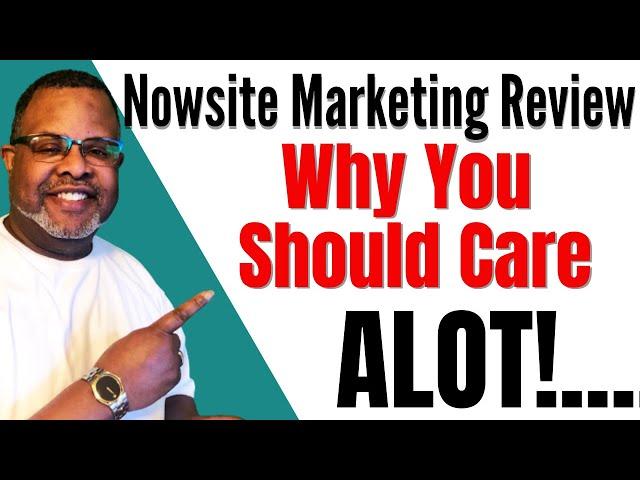 Nowsite | Nowsite Marketing Review | Why You Should Care