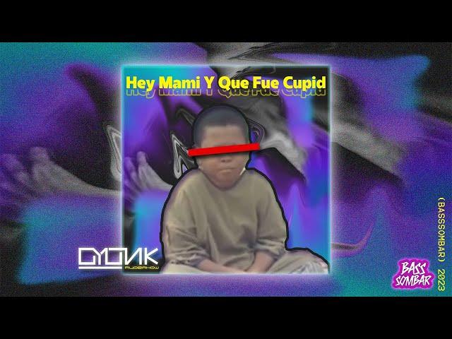 Hey Mami Y Que Fue Cupid - Ryo Bahow (BASSSOMBAR) 2023