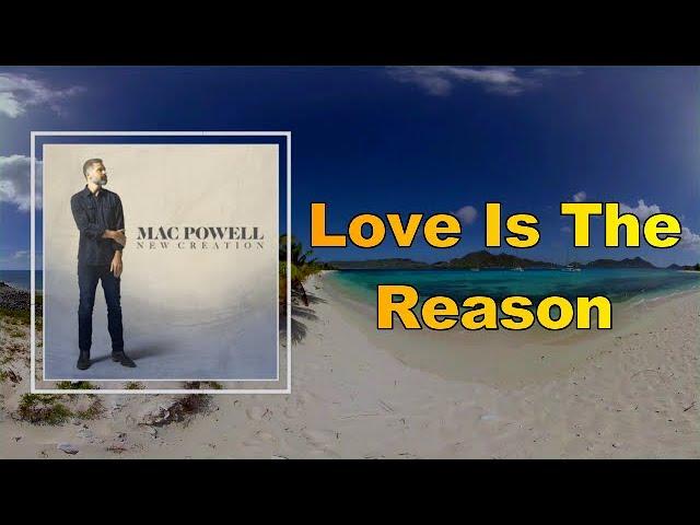 Mac Powell - Love Is The Reason  (Lyrics)