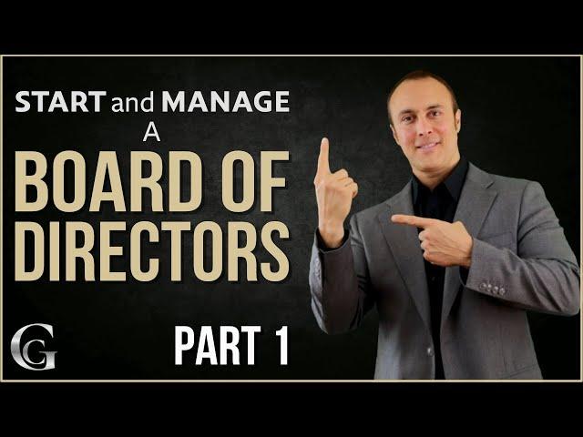 How To Start And Manage A Board of Directors part 1 - Chris Guerriero