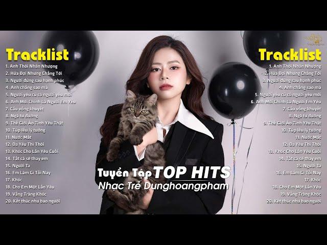 Dunghoangpham 2024 - Nhạc Trẻ Ballad Hay Nhất - Tuyển Tập Nhạc Trẻ Dunghoangpham Hot Nhất Hiện Nay