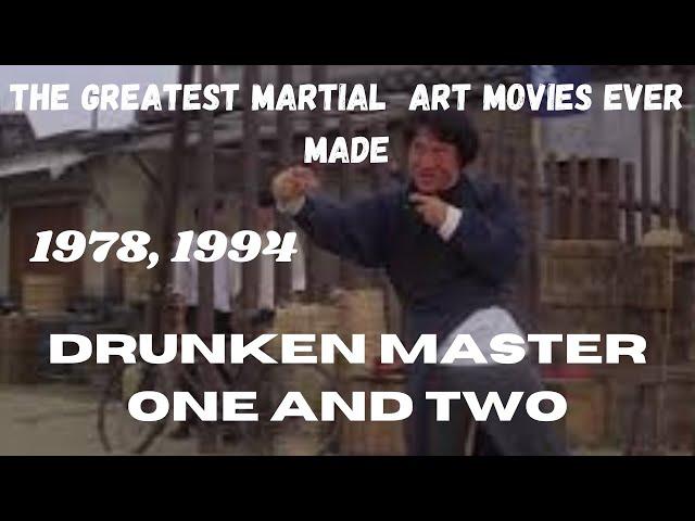 THE GREATEST MARTIAL ART MOVIES EVER MADE...1978, 1994...Drunken Master One and Two.