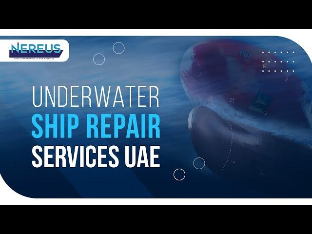 Underwater Ship Repair Services UAE #marine #shiprepair #marineservicesuae #nereussubsea #subscribe