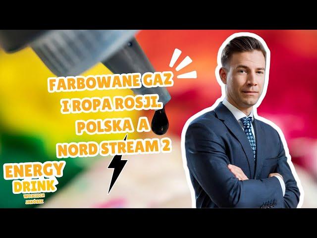 EnergyWeek: Bon energetyczny. Farbowane ropa i gaz z Rosji. Uderzenie w Polskę sabotażem Nord Stream