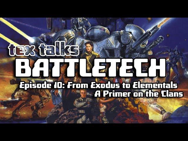 Battletech/Mechwarrior Lore Tex Talks Battletech: A Primer on the Clans [Part 1]