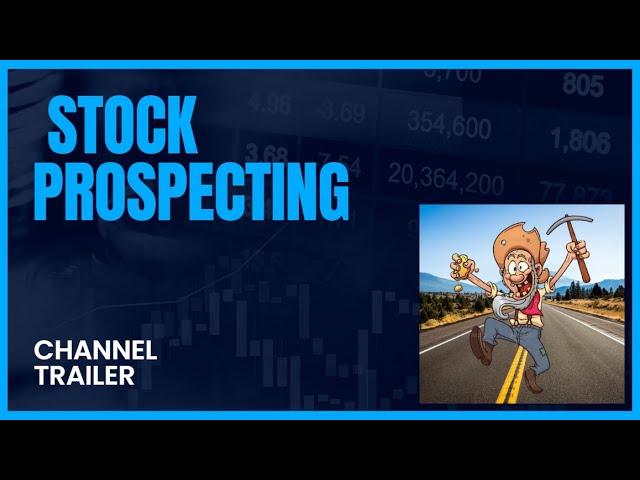 Stock Prospecting: Channel Trailer