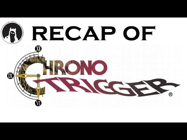 The ULTIMATE Recap of Chrono Trigger (RECAPitation) #chronotrigger