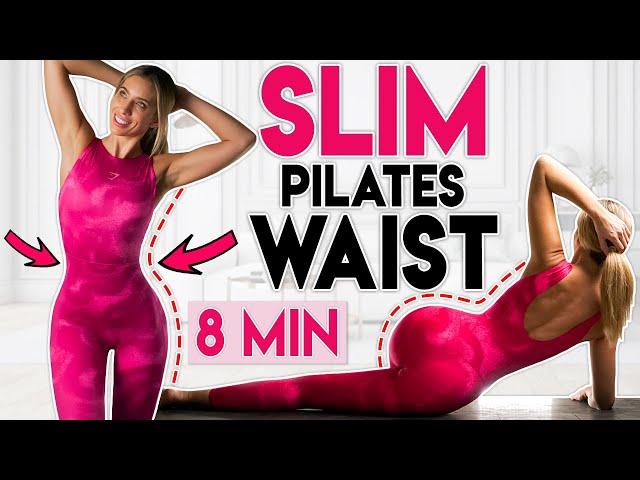 SLIM PILATES WAIST  Tight Waist & Belly Fat Burn | 8 min Workout
