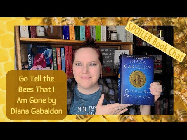 Go Tell the Bees That I Am Gone by Diana Gabaldon | Book Chat | SPOILERS