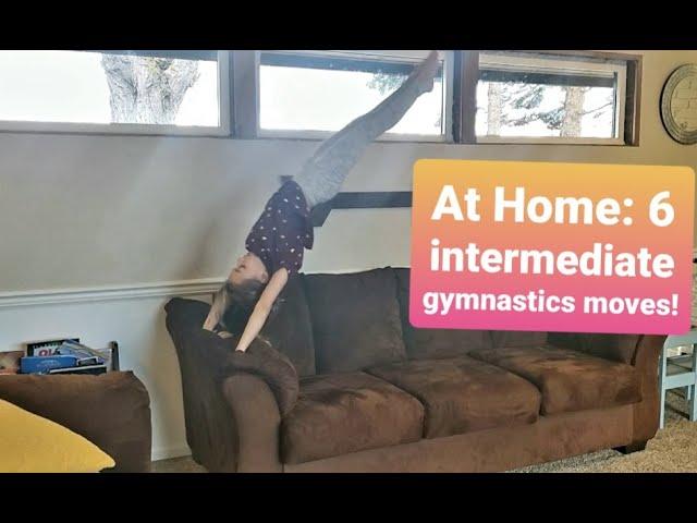 How To Learn Gymnastics At Home | 6 Intermediate Gymnastics Moves!