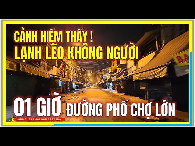 Thật HIẾM THẤY ! LẠNH LẼO KHÔNG NGƯỜI | 01 GIỜ CHỢ BÌNH TÂY, CHỢ KIM BIÊN ĐƯỜNG PHỐ CHỢ LỚN SÀI GÒN