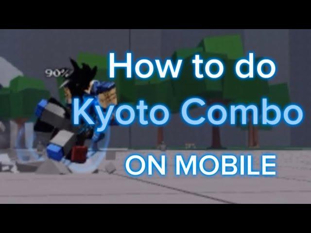 How to do Kyoto Combo on Mobile!