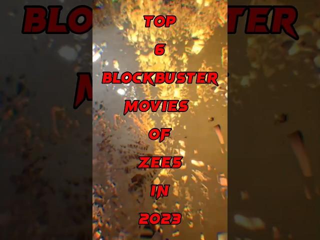 Top 6 Blockbuster movies of zee5 in 2023 #youtubeshorts #movie #youtube#zee5 #bollywood#blockbuster