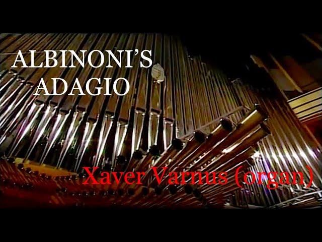 ALBINONI: ADAGIO - XAVER VARNUS' HISTORIC INAUGURAL ORGAN RECITAL IN THE PALACE OF ARTS OF BUDAPEST