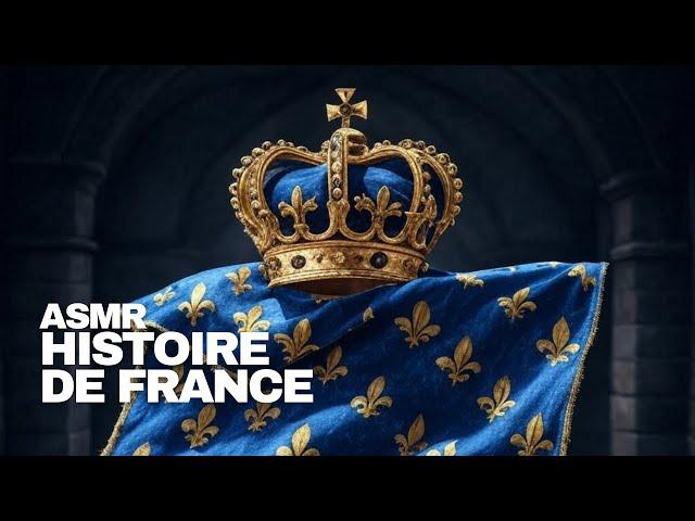 ASMR HISTOIRE: Le Royaume de France ️