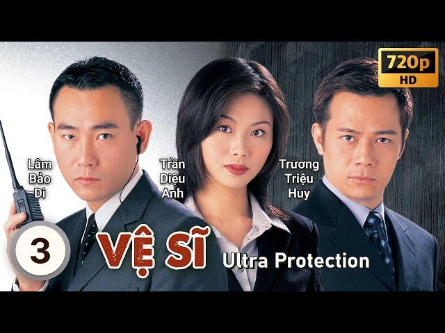 TVB Vệ Sĩ tập 3/20 | tiếng Việt | Lâm Bảo Di, Mã Tuấn Vỹ, Trần Diệu Anh | TVB 1999