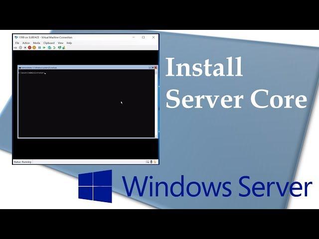 Install Windows Server 1709 (Server Core)