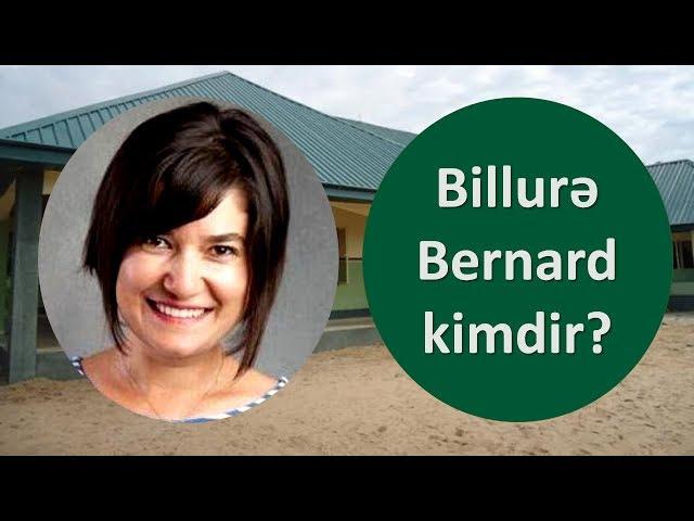 Billurə Bernard kimdir? | Nigeriyada Azərbaycanın Dostları Təşkilatının rəhbəri