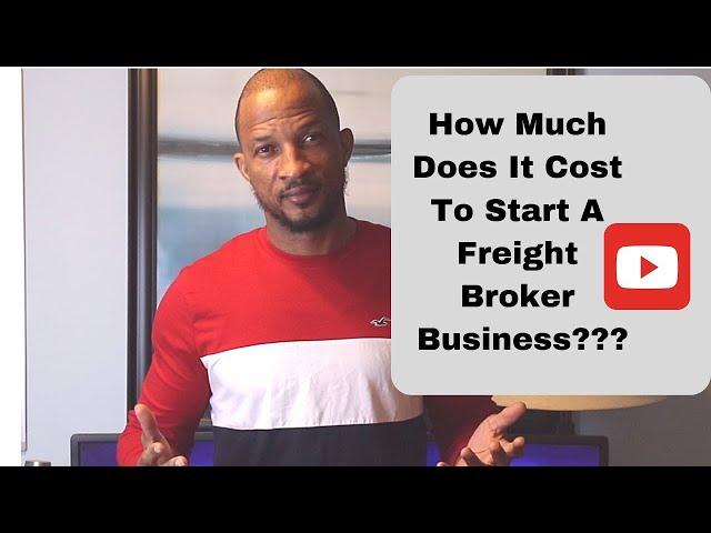 How Much Does It Cost To Start A Freight Broker Business?