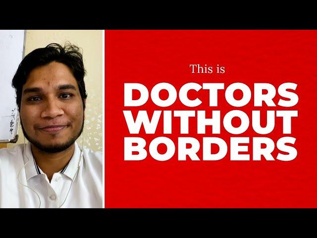 What is Doctors Without Borders/Médecins Sans Frontières (MSF)?