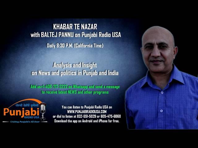 18  September 2016 Evening - Baltej Pannu- Khabar Te Nazar - News Show - Punjabi Radio USA.