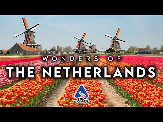 Wonders of The Netherlands | Most Amazing Places & Fun Facts | 4K Travel Guide