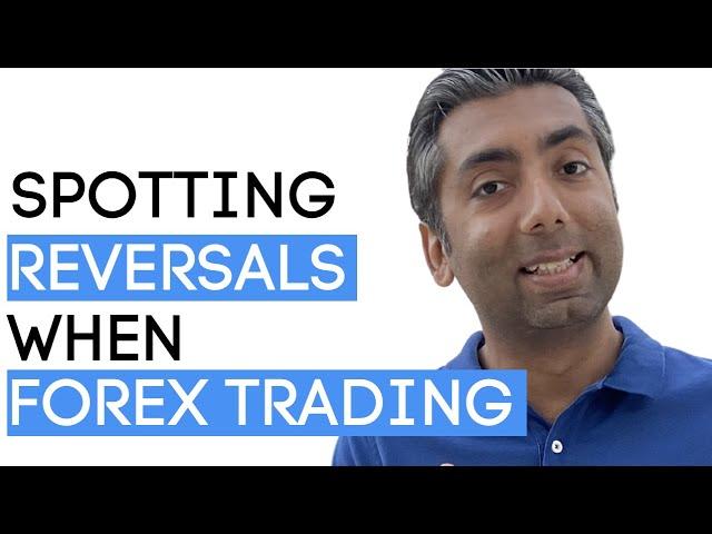 Strategy to Spotting Reversals When Forex Trading