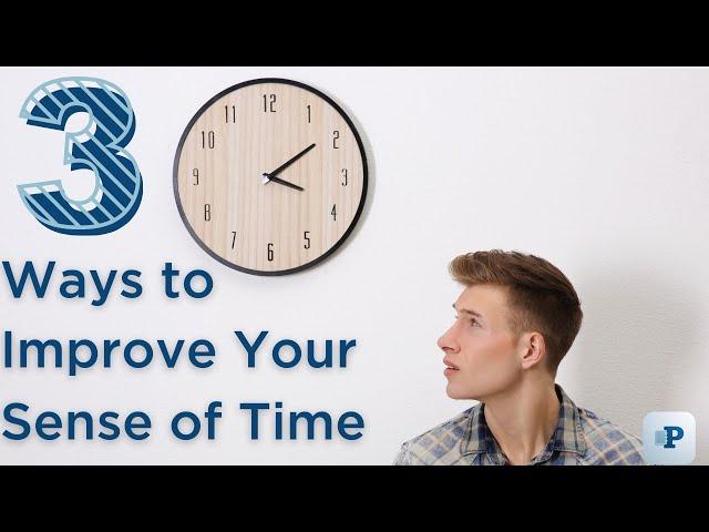 Executive Function Building Blocks: Three Ways to Improve Your Sense of Time