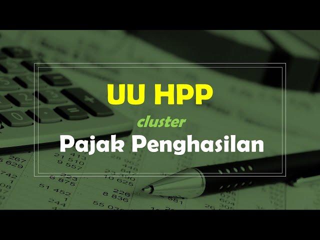 UU HPP - Cluster Pajak Penghasilan (PPh)