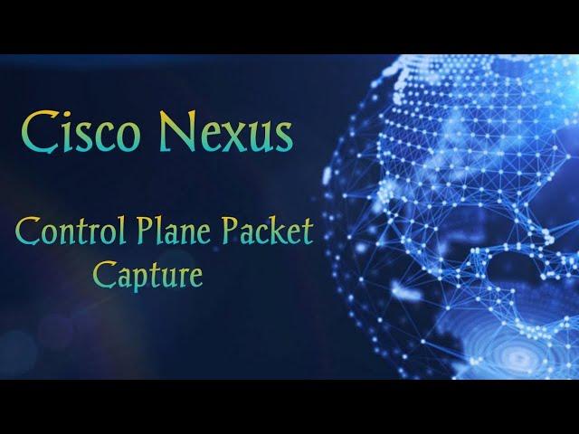 wireshark nexus 7000 control plane capture in Cisco nexus