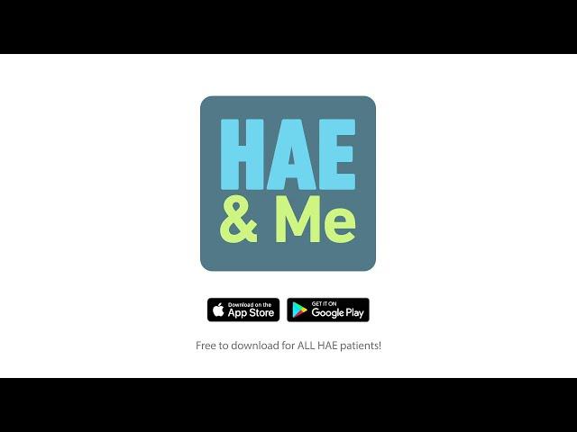 HAE & Me App: For All HAE Patients